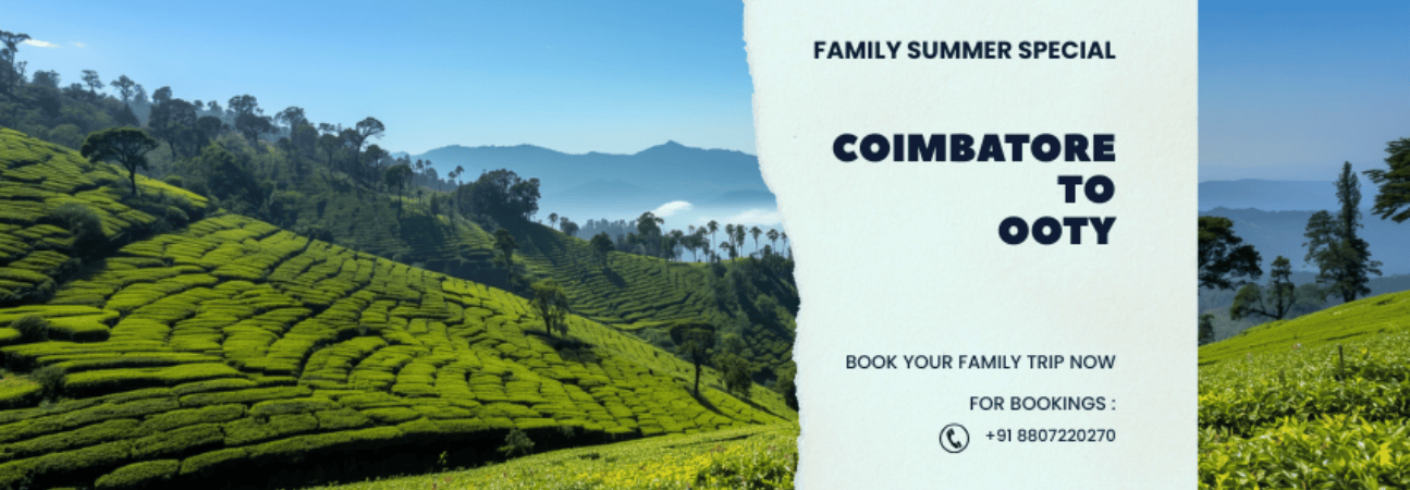 Coimbatore to Ooty (Family Summer Special)